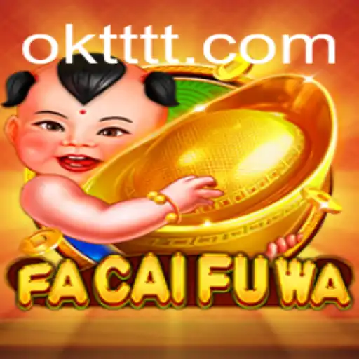 Discover the Excitement of FaCaiFuWa: A Comprehensive Guide
